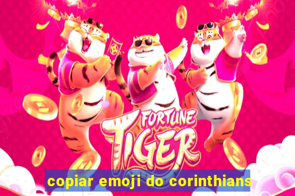 copiar emoji do corinthians